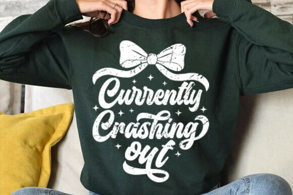 Currently Crashing Out Svg for T-Shirt Designs and Graphics
