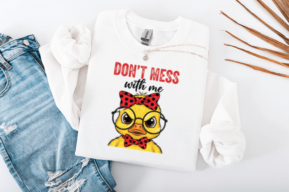 Don t Mess with Me SVG Funny Duckling for Graphics and T-Shirt Designs