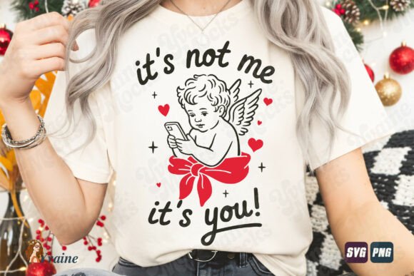 It s Not Me It s You Funny Cupid SVG PNG - A Playful Graphic for Handmade Creations
