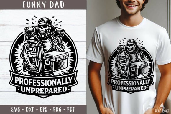 Professionally Unprepared SVG Funny Dad for T-Shirt Designs