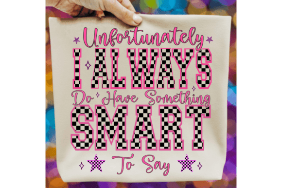 Something Smart to Say SVG for T-Shirt Designs
