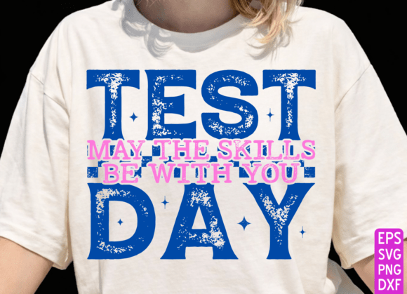 Test Day SVG for T-Shirt Designs and Graphics